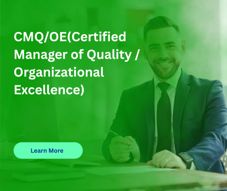 CMQ/OE(Certified Manager of Quality/Organizational Excellence)